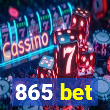 865 bet